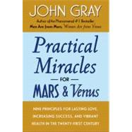 Practical Miracles for Mars & Venus by GRAY JOHN, 9780060937300