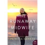 The Runaway Midwife by Harman, Patricia, 9780062467300