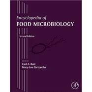 Encyclopedia of Food Microbiology by Batt, Carl A.; Tortorello, Mary Lou, 9780123847300