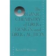 Organic Chemistry of Drug Design and Drug Action by Silverman, Richard B, 9780126437300