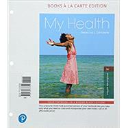 My Health, Books a la Carte Edition by Donatelle, Rebecca J., 9780134737300