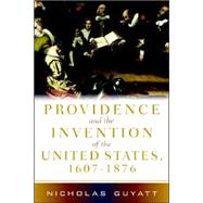 Providence and the Invention of the United States, 1607–1876 by Nicholas Guyatt, 9780521687300