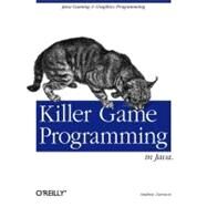 Killer Game Programming In Java by Davison, Andrew, 9780596007300