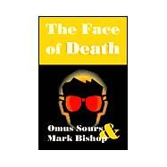 The Face of Death by Bishop, Mark; Sours, Omus, 9781553957300