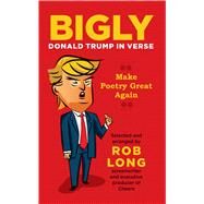 Bigly by Long, Rob, 9781621577300