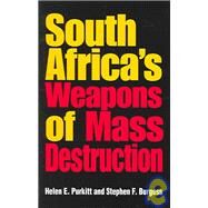 South Africa's Weapons Of Mass Destruction by Purkitt, Helen E.; Burgess, Stephen F., 9780253217301