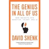 The Genius in All of Us by SHENK, DAVID, 9780307387301