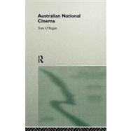 Australian National Cinema by O'Regan,Tom, 9780415057301