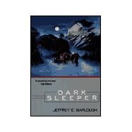 Dark Sleeper : A Novel by Barlough, Jeffrey E., 9780441007301