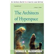 The Architects of Hyperspace by McDonough, Thomas R., 9780595007301