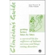 Clinician's Guide: Getting Better Bit(e) by Bit(e): A Survival Kit for Sufferers of Bulimia Nervosa and Binge Eating Disorders by Treasure,Janet, 9780863777301
