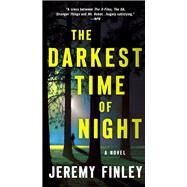 The Darkest Time of Night by Finley, Jeremy, 9781250147301