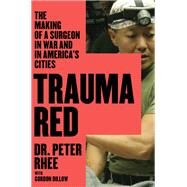 Trauma Red by Rhee, Peter; Dillow, Gordon L. (CON), 9781476727301
