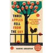 Three Apples Fell from the Sky by Abgaryan, Narine; Hayden, Lisa C., 9781786077301