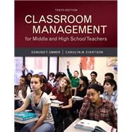 Classroom Management for Middle and High School Teachers with MyLab Education with Enhanced Pearson eText, Loose-Leaf Version -- Access Card Package by Emmer, Edmund T.; Evertson, Carolyn M., 9780134027302