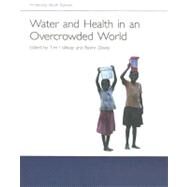 Water and Health in an Overcrowded World by Halliday, Tim; Davey, Basiro, 9780199237302