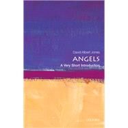Angels: A Very Short Introduction by Jones, David Albert, 9780199547302