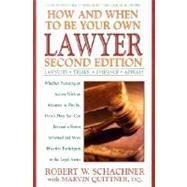 How and When to be Your Own Lawyer by Schachner, Robert W., 9780399527302