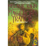 The Mageborn Traitor by Rawn, Melanie, 9780886777302