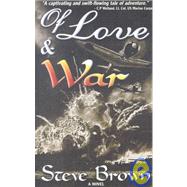 Of Love and War by Brown, Steve, 9780967027302