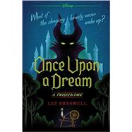 Once Upon a Dream by Braswell, Liz, 9781484707302
