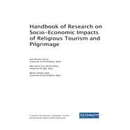 Handbook of Research on Socio-economic Impacts of Religious Tourism and Pilgrimage by lvarez-garca, Jos; Rama, Mara De La Cruz Del Ro; De Len, Martn Gmez-ullate Garca, 9781522557302
