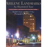 Abilene Landmarks : An Illustrated Tour by Frazier, Donald S., 9781933337302