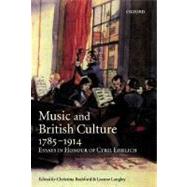Music and British Culture, 1785-1914 Essays in Honour of Cyril Ehrlich by Bashford, Christina; Langley, Leanne, 9780198167303