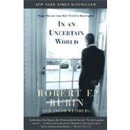 In an Uncertain World by RUBIN, ROBERTWEISBERG, JACOB, 9780375757303