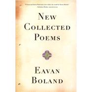 New Collected Poems Pa (Boland) by Boland,Eavan,, 9780393337303