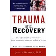 Trauma and Recovery : The Aftermath of Violence - From Domestic Abuse to Political Terror by Herman, Judith Lewis, 9780465087303