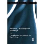 Innovation, Technology and Knowledge by Karlsson; Charlie, 9781138807303