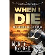When I Die by McCord, Monty, 9781432837303