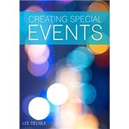 CREATING SPECIAL EVENTS by Delisle, Lee, 9781571677303