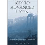 Key to Advanced Latin by Morwood, James; Radice, Katharine; Anderson, Stephen, 9781853997303