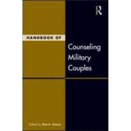 Handbook of Counseling Military Couples by Moore; Bret A., 9780415887304