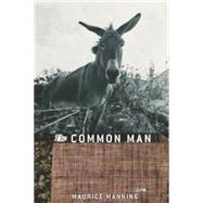 The Common Man by Manning, Maurice, 9780547487304