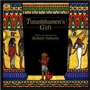 Tutankhamen's Gift by Sabuda, Robert; Sabuda, Robert, 9780689817304