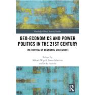 Geo-economics and Power Politics in the 21st Century: The Revival of Economic Statecraft by Wigell; Mikael, 9780815397304