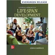 A Topical Approach to Lifespan Development [Rental Edition] by SANTROCK, 9781265757304