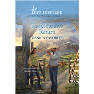 The Cowboy's Return by Danica Favorite, 9781335597304