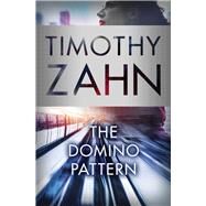 The Domino Pattern by Zahn, Timothy, 9781504027304