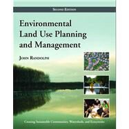 Environmental Land Use Planning and Management by Randolph, John, 9781597267304