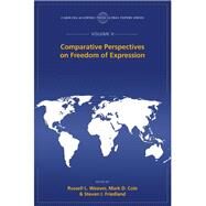 Comparative Perspectives on Freedom of Expression by Weaver, Russell L.; Cole, Mark D.; Friedland, Steven I., 9781611637304