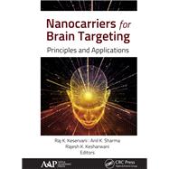 Nanocarriers for Brain Targeting: Principles and Applications by Keservani; Raj K., 9781771887304