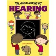 The World Around Us! Hearing by Phillips, Jillian, 9780486477305