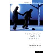 The Plays of Samuel Beckett by Weiss, Katherine; Anderson, Dustin; Herren, Graley; Johnson, Nicholas; Mehta, Xerxes, 9781408157305