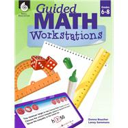 Guided Math Workstations 6-8 by Boucher, Donna; Sammons, Laney, 9781425817305