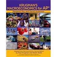 Krugman's Macroeconomics for AP* by Ray, Margaret; Anderson, David A., 9781429257305