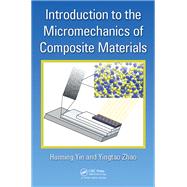 Introduction to the Micromechanics of Composite Materials by Huiming Yin; Yingtao Zhao, 9781498707305